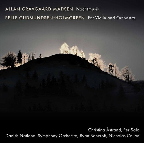 Madsen: Nachtmusik - Gudmundsen-Holmgreen: For Violin & Orchestra / Duo Astrand/Salo, Danish National Symphony