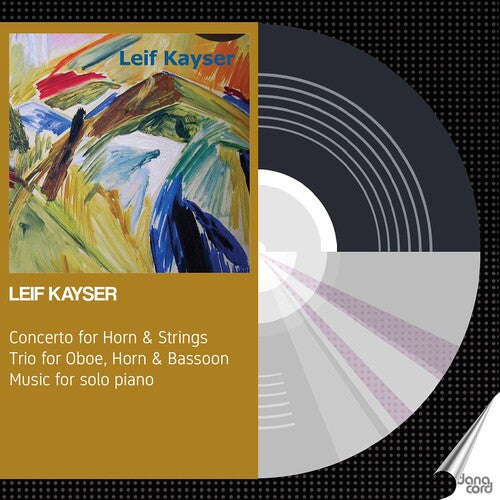 Kayser: Concerto for Horn & Strings; Trio for Oboe, Horn, & Bassoon; Music for Solo Piano / Lindgren, Linder, Holmstrand