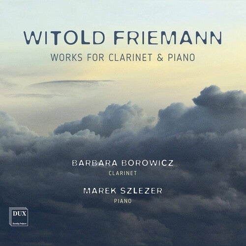 Friemann: Works for Clarinet & Piano / Borowicz, Szlezer