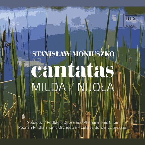 Moniuszko: Cantatas / Milda, Nijola
