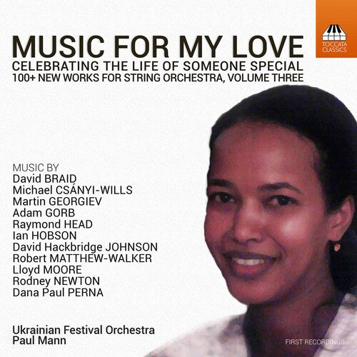 Music for My Love: New Works for String Orchestra, Vol. 3 / Mann, Ukrainian Festival Orchestra