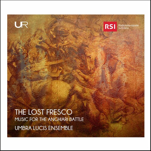 The Lost Fresco: Music for the Anghiari Battle / Betto, Umbra Lucis Ensemble