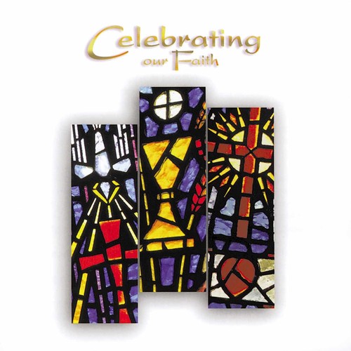 CELEBRATING OUR FAITH