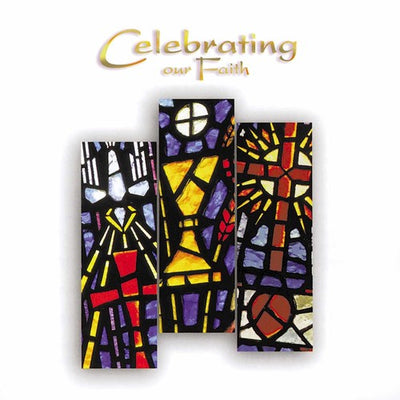 CELEBRATING OUR FAITH