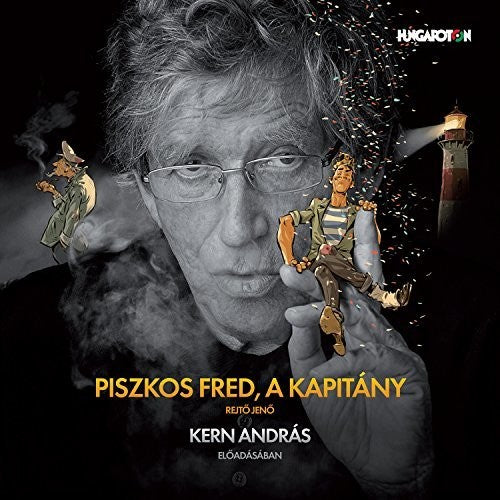 Rejto: Piszkos Fred, a kapitány