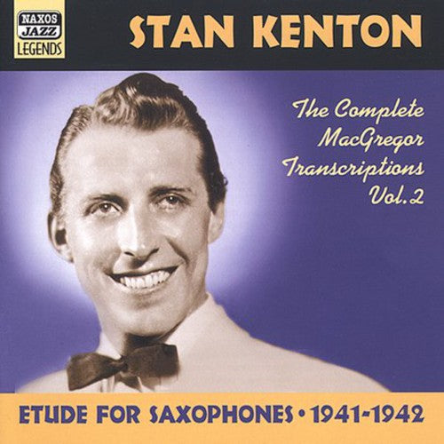 KENTON, Stan: MacGregor Transcriptions, Vol. 2 (1941-1942)