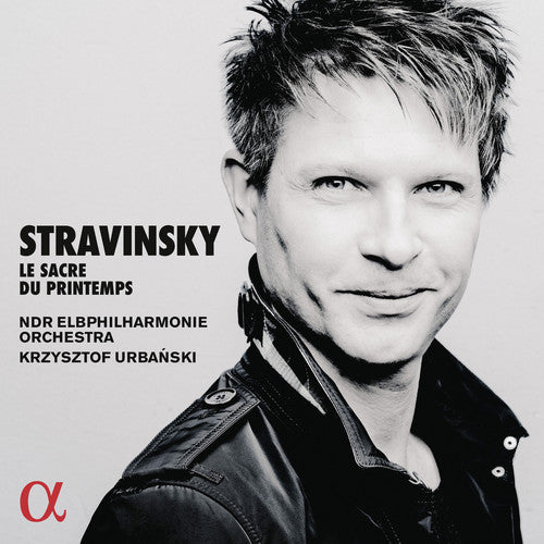 Stravinsky: Sacre du printemps / Urbanski, NDR Elbphilharmonie Orchestra