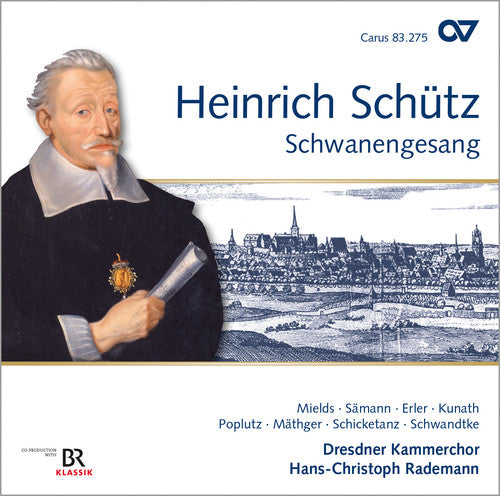 Schutz: Schwanengesang / Rademann, Dresden Chamber Chorus