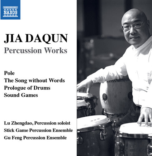 Daqun: Percussion Works / Zhengdao, Stick Game Percussion Ensemble, Gu Feng Percussion Ensemble