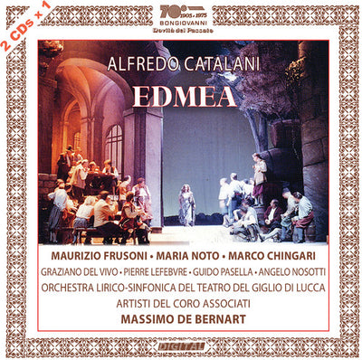 Catalani: Edmea / Frusoni, Noto, Chingari, Bernart