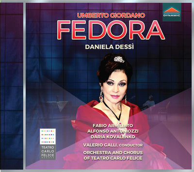 Giordano: Fedora / Dessi, Galli, Carlo Felice Theatre Orchestra