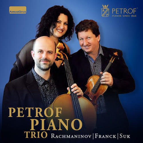 Rachmaninoff, Franck & Suk: Works for Piano Trio