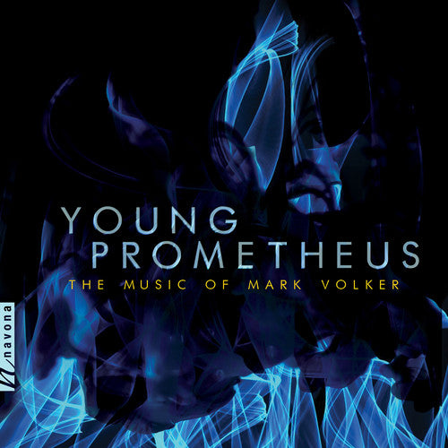 Mark Volker: Young Prometheus