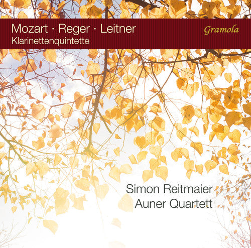 Mozart, Leitner & Reger: Klarinettenquintette