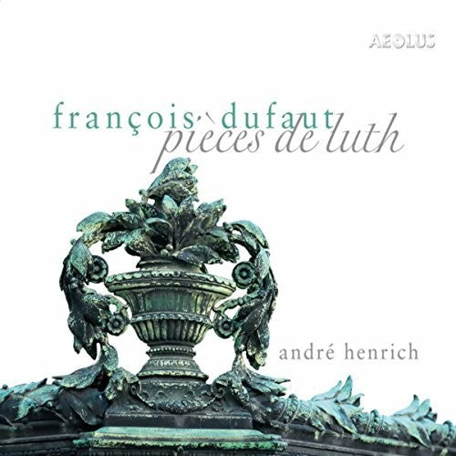 Dufaut: Pieces de luth / Henrich