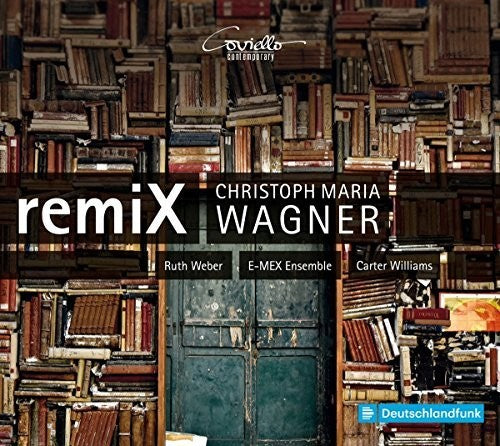 remiX / Weber, Williams, E-MEX Ensemble