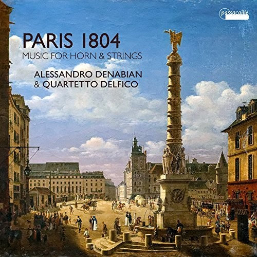 Paris 1804: Music for Horn & Strings / Denabian, Quartetto Delfico