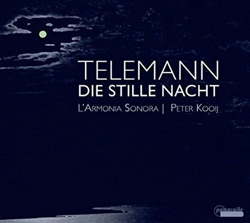 Telemann: Die stille Nacht / Kooij, L'Armonia Sonora