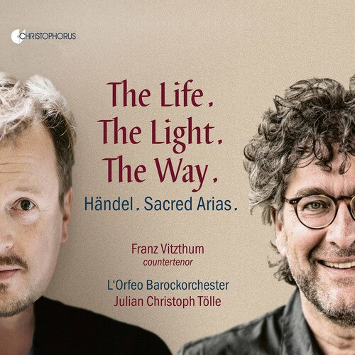 The Life. The Light. The Way. / Vitzthum, Tolle, L'Orfeo Barockorchester