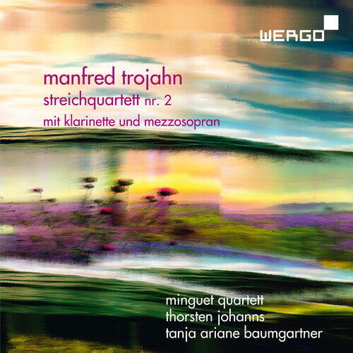 Trojahn: String Quartet No. 2 / Baumgartner, Johanss, Minguet Quartet