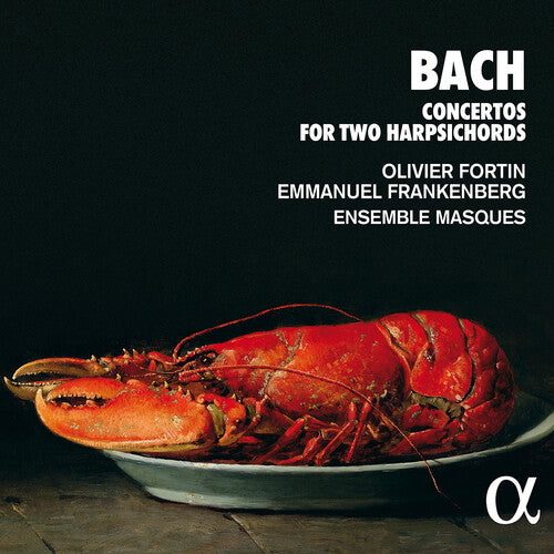 Bach: Concerto for Two Harpsichords / Fortin, Frankenberg, Ensemble Masques