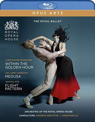 Wheeldon: Within the Golden Hour - Chekaoui: Medusa - Pite: Flight Pattern / Royal Opera House [Blu-ray]