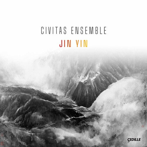 Jin Yin / Civitas Ensemble