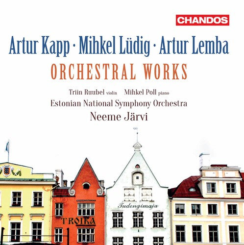 Kapp, Ludig & Lemba: Orchestral Works / Jarvi, Estonian National Symphony