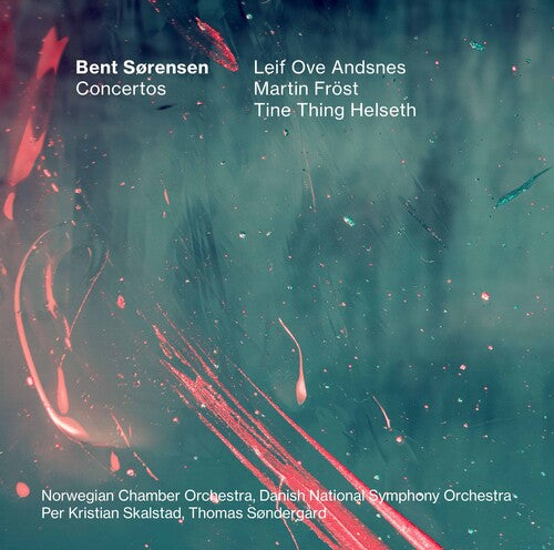 Sorensen: Concertos / Andsnes, Frost, Helseth