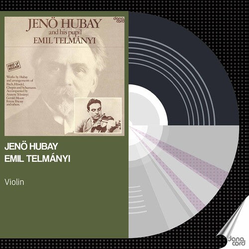 Jeno Hubay & His Pupil Emil Telmanyi