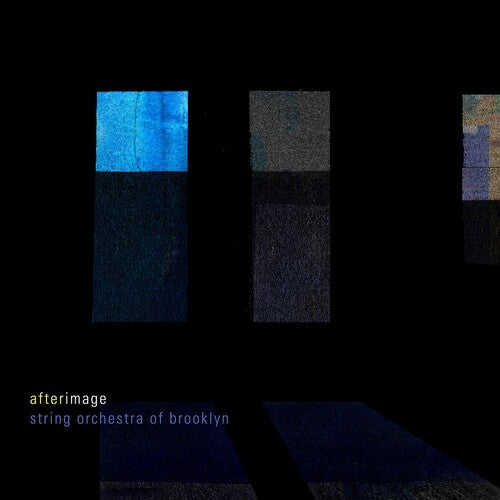 Afterimage / String Orchestra of Brooklyn