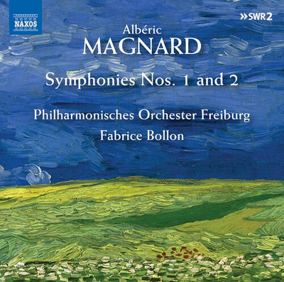 Magnard: Symphonies Nos. 1 & 2 / Bollon, Freiburg Philharmonic