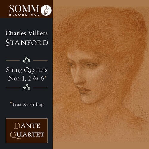 Stanford: String Quartets Nos. 1, 2, & 6 / Dante Quartet