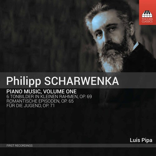 Scharwenka: Piano Music, Vol. 1 / Pipa