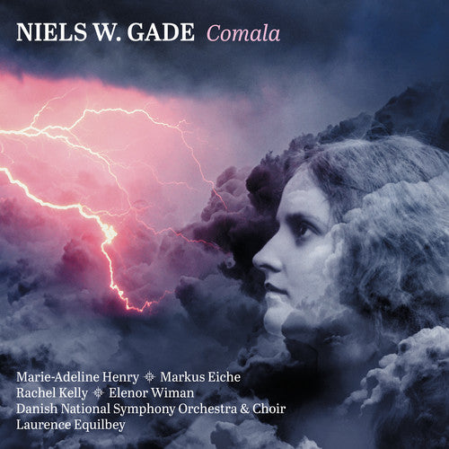 Gade: Comala / Henry, Kelly, Wiman, Eiche, Equilbey, Danish National Symphony