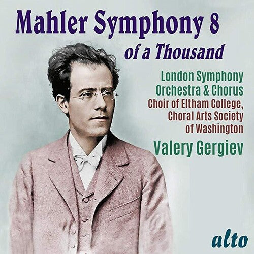 Mahler: Symphony No. 8, "Symphony of a Thousand"