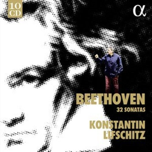 Beethoven: 32 Sonatas / Konstantin Lifschitz