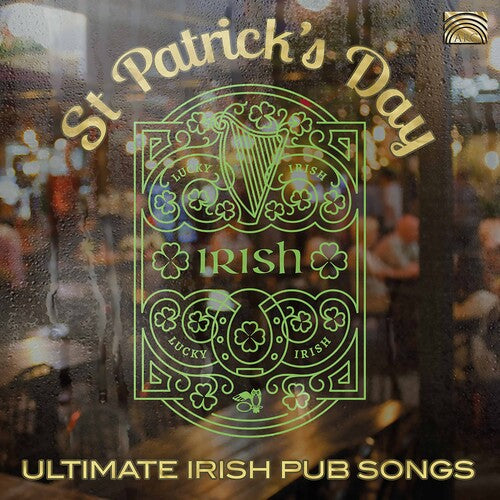 St. Patrick's Day: Ultimate Irish Pub Songs / Turlough, O'Gorman, The Dicey Reillys