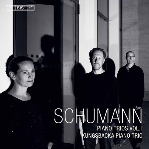 Schumann: Piano Trios, Vol. 1 / Kungsbacka Piano Trio