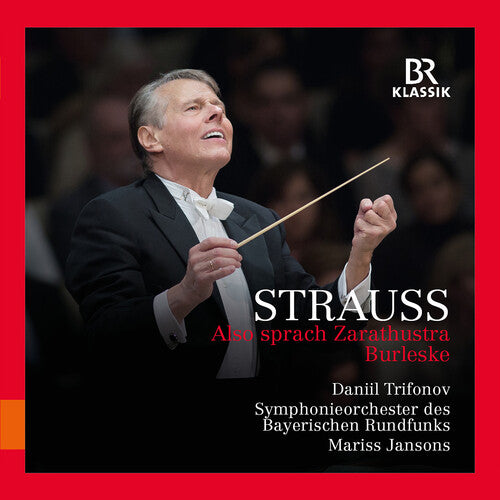 Strauss: Also sprach Zarathustra & Burleske / Jansons, Bavarian Radio Symphony