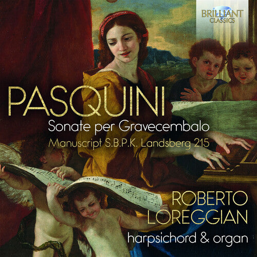 Pasquini: Sonate per Gravecembalo / Loreggian