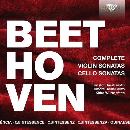 Beethoven: Complete Violin & Cello Sonatas / Barati, Rosler, Wurtz