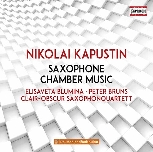 Kapustin: Saxophone Chamber Music / Blumina, Bruns, Cair-Obscur Saxophone Quartet