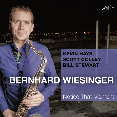 Notice that Moment / Bernhard Wiesinger Quartet