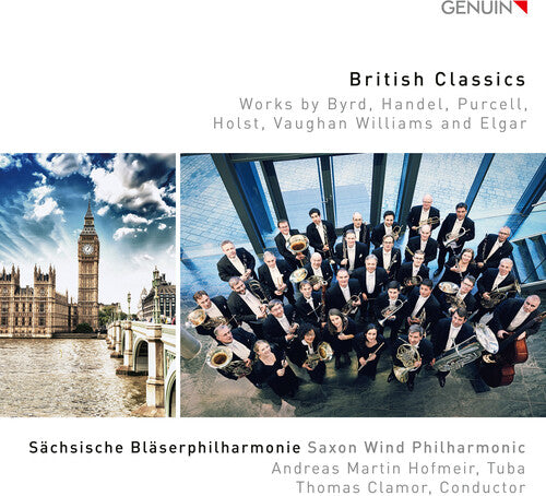 British Classics: Works by Byrd, Handel, Purcell, Holst, Vaughan WIlliams & Elgar / Clamor, Saxon Wind Phil