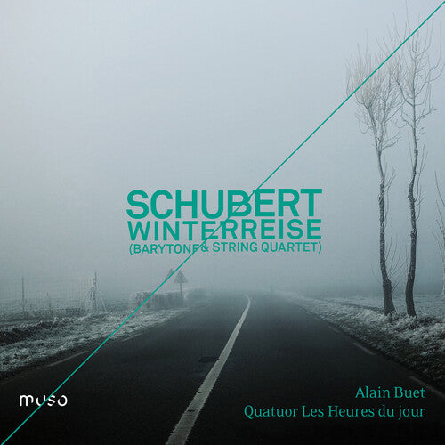 Schubert: Winterreise / Buet, Quatuor Les Heures du jour