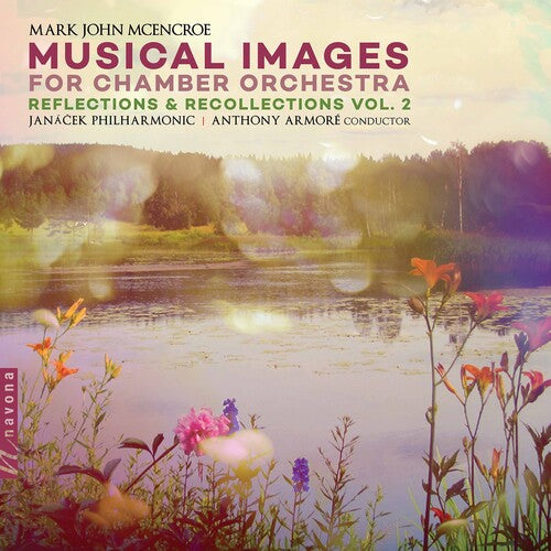 Musical Images for Chamber Orchestra: Reflections & Recollections, Vol. 2 / Armore, Janacek Philharmonic