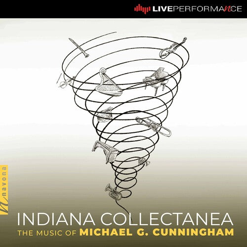 Indiana Collectanea: The Music of Michael G. Cunningham / Various