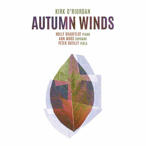 O'Riordan: Autumn Winds / Roadfeldt, Moss, Dutilly