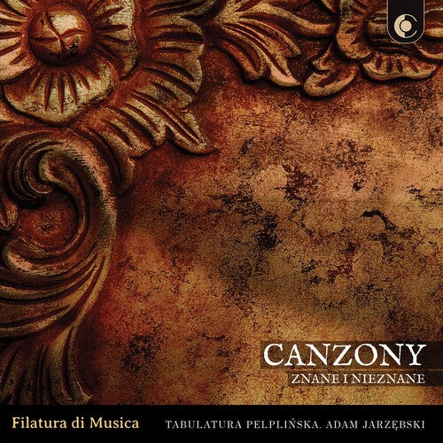 Canzony: Znane i nieznane / Filatura di Musica